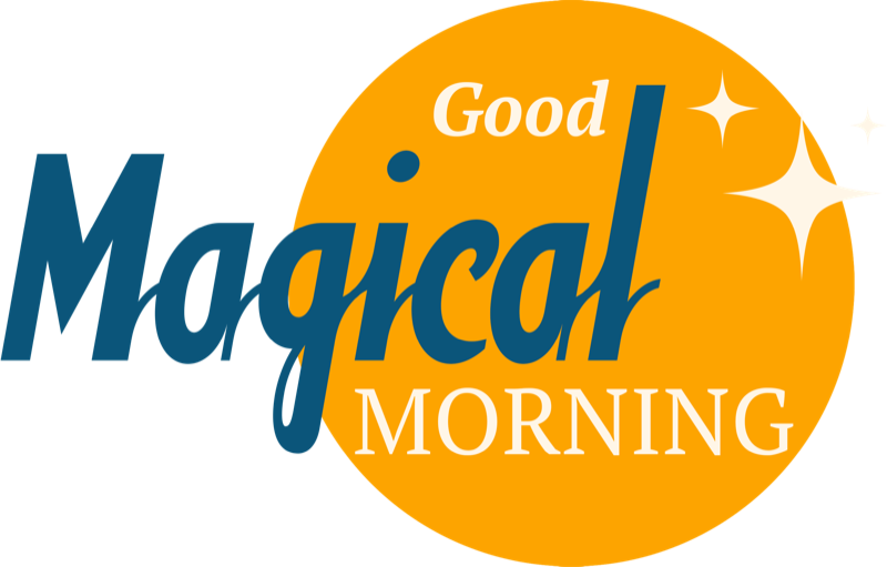 Good Magical Morning